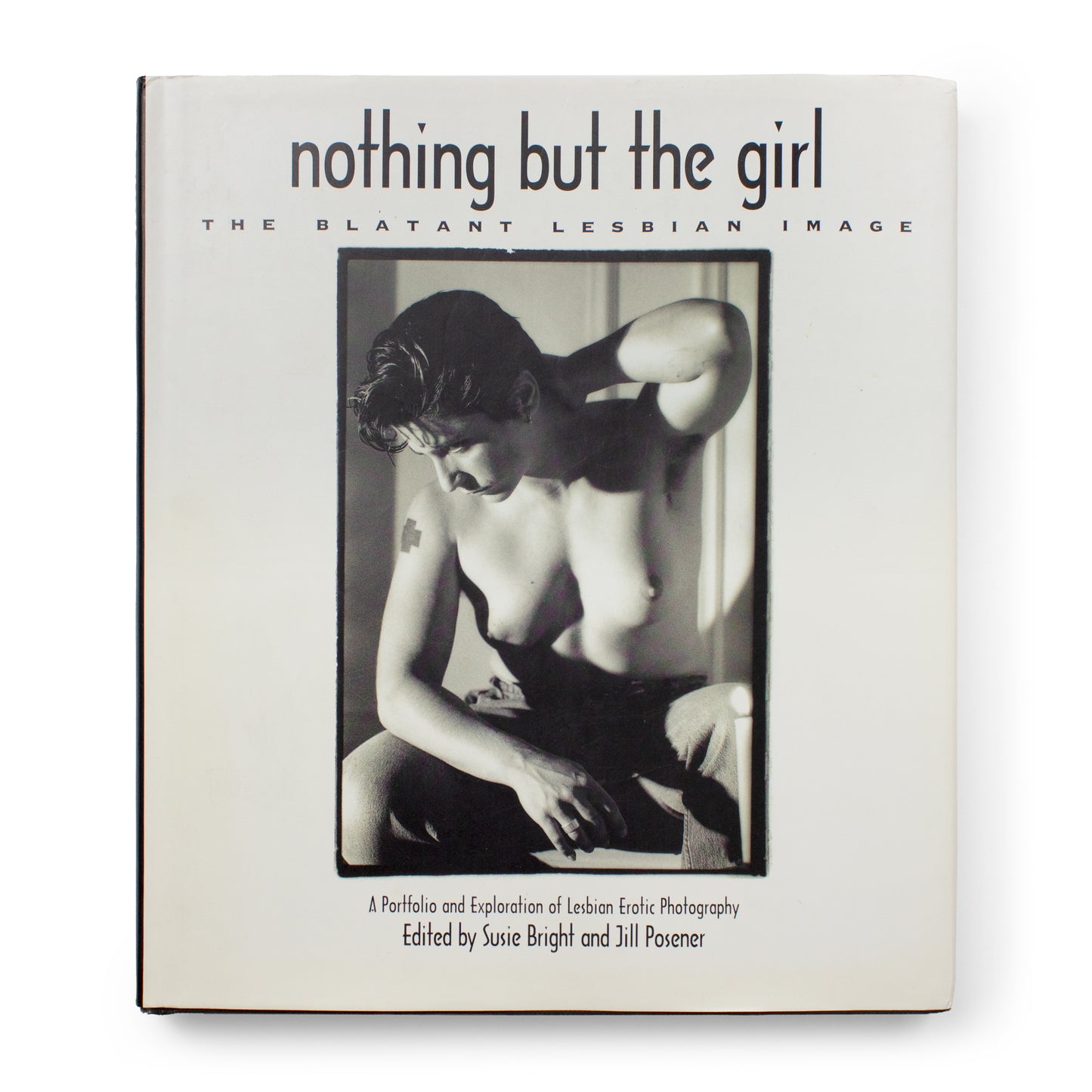 Susie Bright & Jill Posner: Nothing But The Girl: The Blatant Lesbian Image